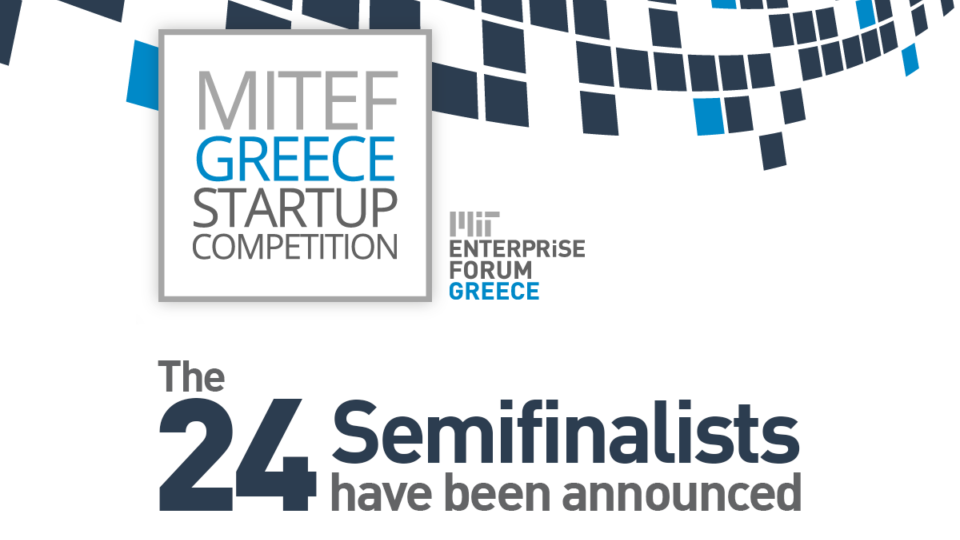 MITEF Greece Startup Competition 2018: Οι 24 ομάδες που πέρασαν στην ημιτελική φάση!        