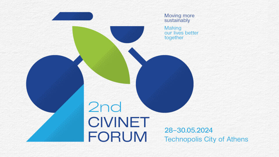 Στις 28-30 Μαΐου  το 2nd CIVINET Forum: Moving more sustainably, making our lives better together​