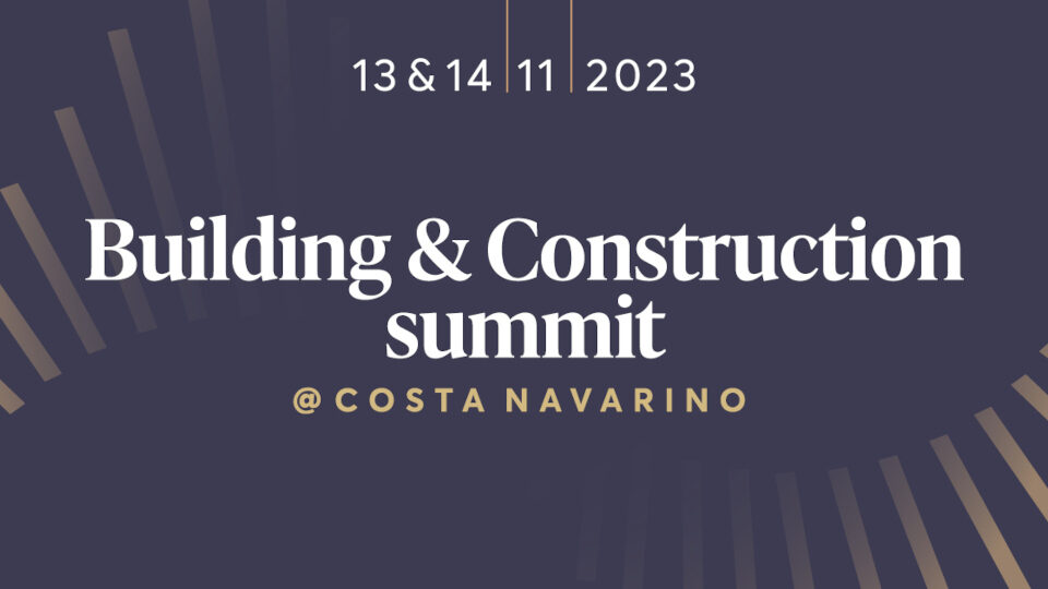 Στις 13 και 14 Νοεμβρίου το Building & Construction summit στο Costa Navarino