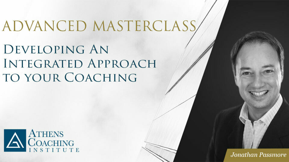 Advanced Masterclass με τον Prof. Jonathan Passmore από το Athens Coaching Institute