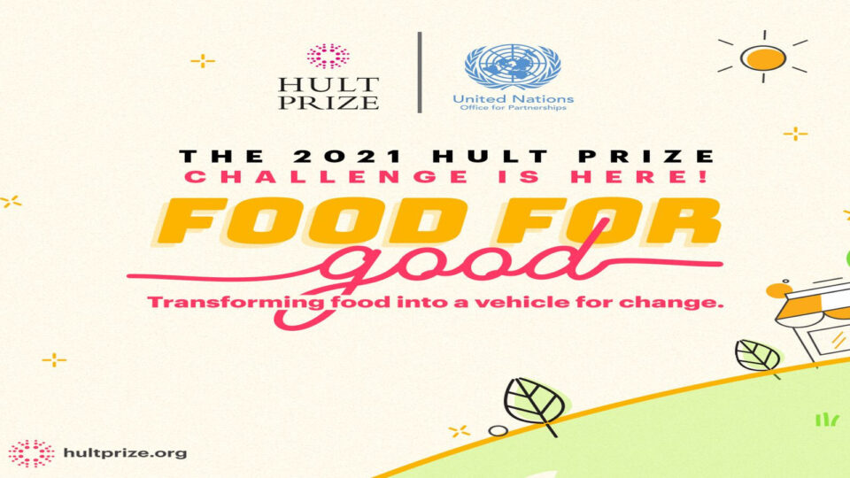 ​Στις 6 Δεκεμβρίου ο τελικός του διεθνή φοιτητικού διαγωνισμού Hult Prize: ​Food for Good​