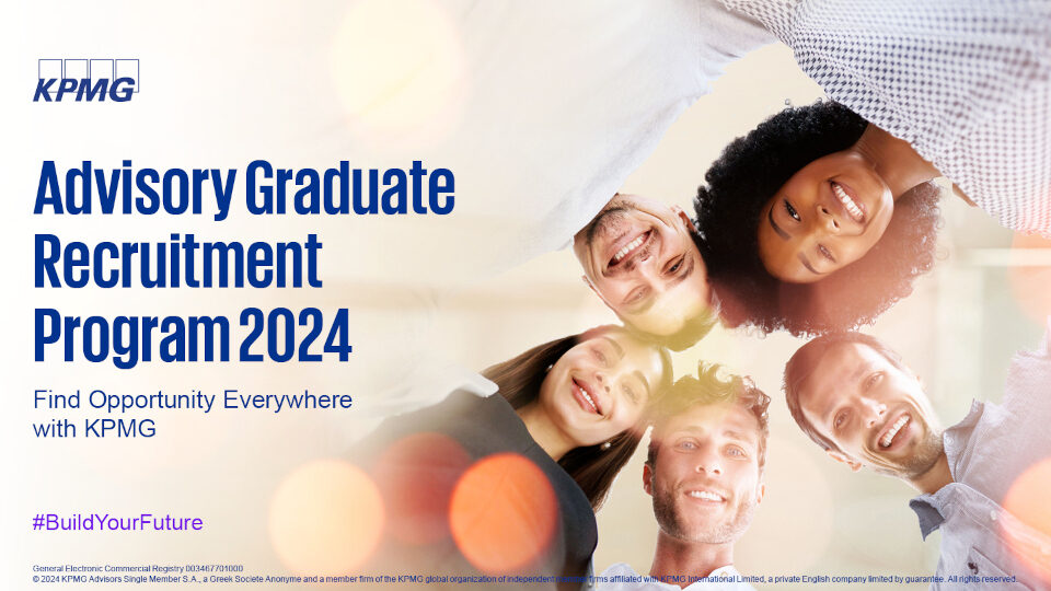 Το KPMG Advisory Graduate Recruitment Program για το έτος 2024 μόλις άρχισε