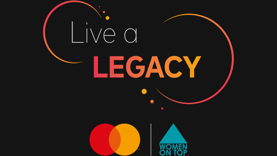To Live A Legacy από τη Mastercard και το Women On Top δίνει ώθηση στη γυναικεία ενδυνάμωση για 6η χρονιά