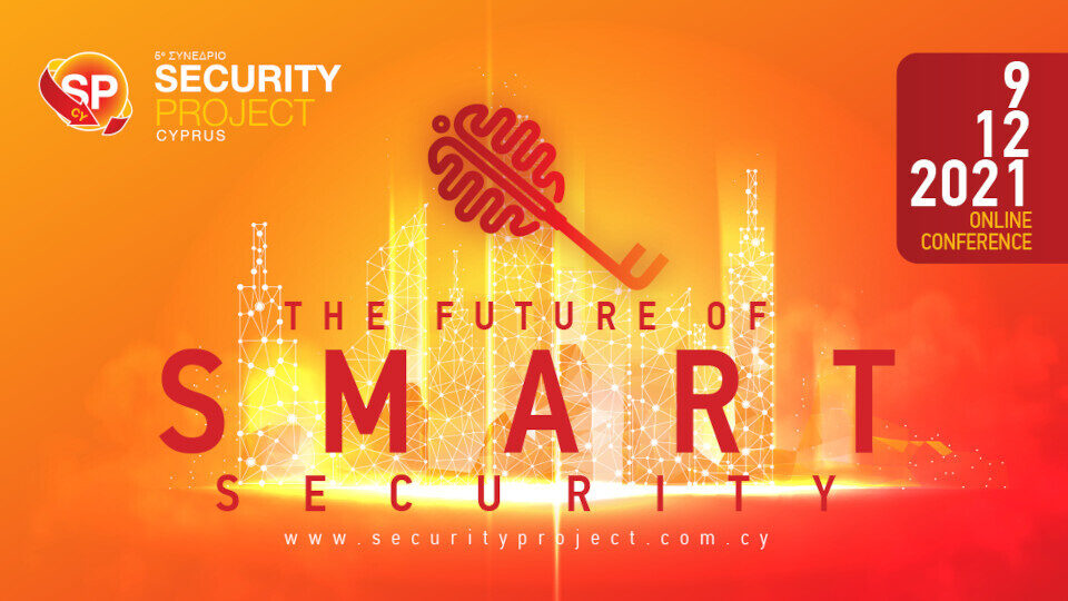 Διαδικτυακά στις 9 Δεκεμβρίου το 5ο Συνέδριο Security Project CY για την «Έξυπνη Ασφάλεια»