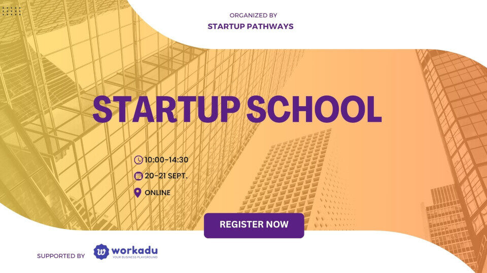 Startup School της Startup Pathways: Οι εγγραφές είναι ανοιχτές για λίγες μέρες ακόμη