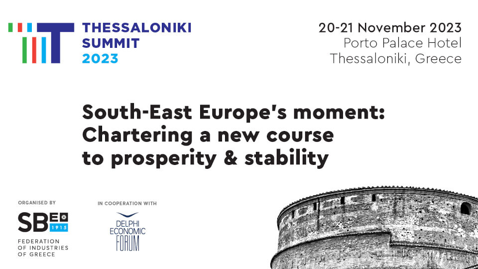 ​Το 7ο Thessaloniki Summit για τη νέα πορεία προς την ευημερία και τη σταθερότητα της ΝΑ Ευρώπης στις 20 & 21 Νοεμβρίου