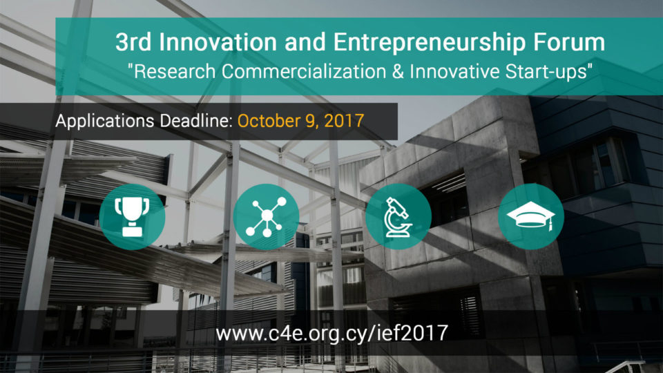 2017 Innovation and Entrepreneurship Forum (IEF2017) Research Commercialization – Innovative startups – Πανεπιστήμιο Κύπρου, 28 Νοεμβρίου 2017