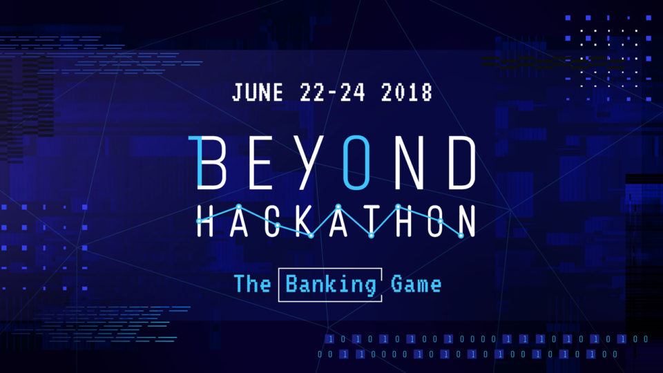 Beyond Hackathon: Είσαι εσύ αυτός που θα φέρει την αλλαγή στο Τραπεζικό Σύστημα;