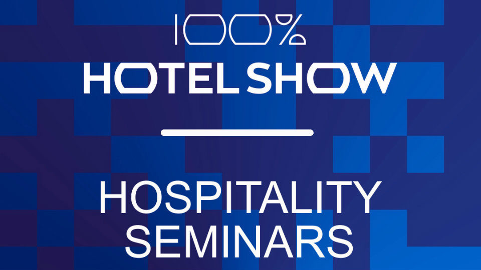 Τα νέα Hospitality Seminars του Media Hub στο 100% Hotel Show