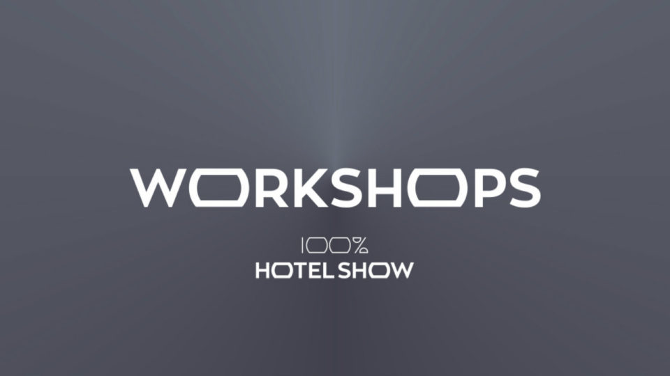 Το 100% Hotel Show παρουσιάζει το πρόγραμμα και τη θεματολογία των Hotelier Workshops 2017!