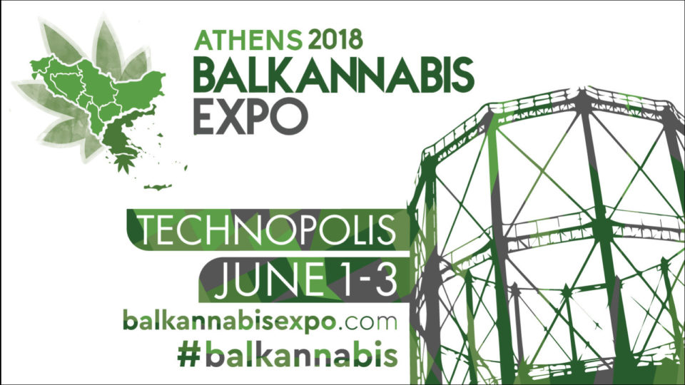BALKANNABIS EXPO 2018: Διεθνής Έκθεση και Συνέδρια για την ιατρική και βιομηχανική κάνναβη 