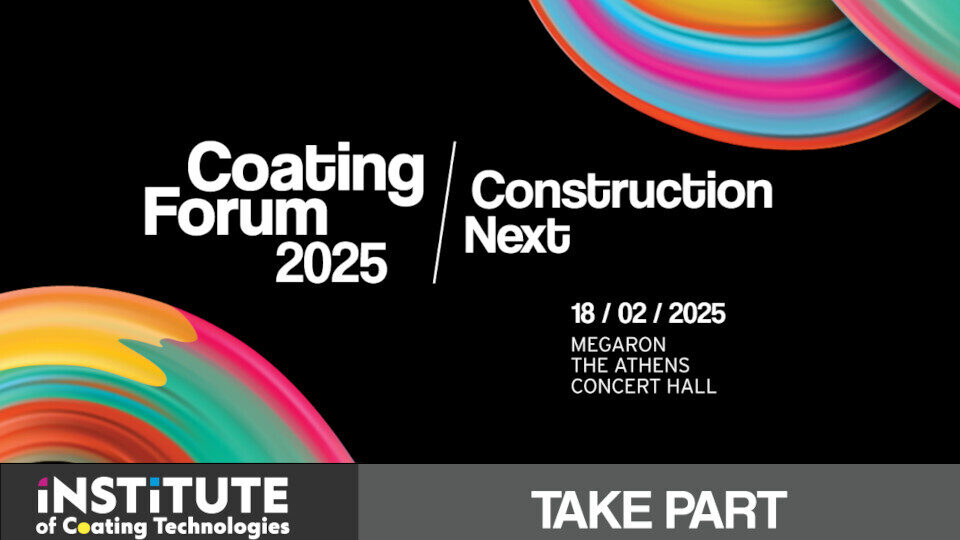 Στις 18 Φεβρουαρίου 2025 το Coating Forum 2025 από το Institute of Coating Technologies (IoCT)​