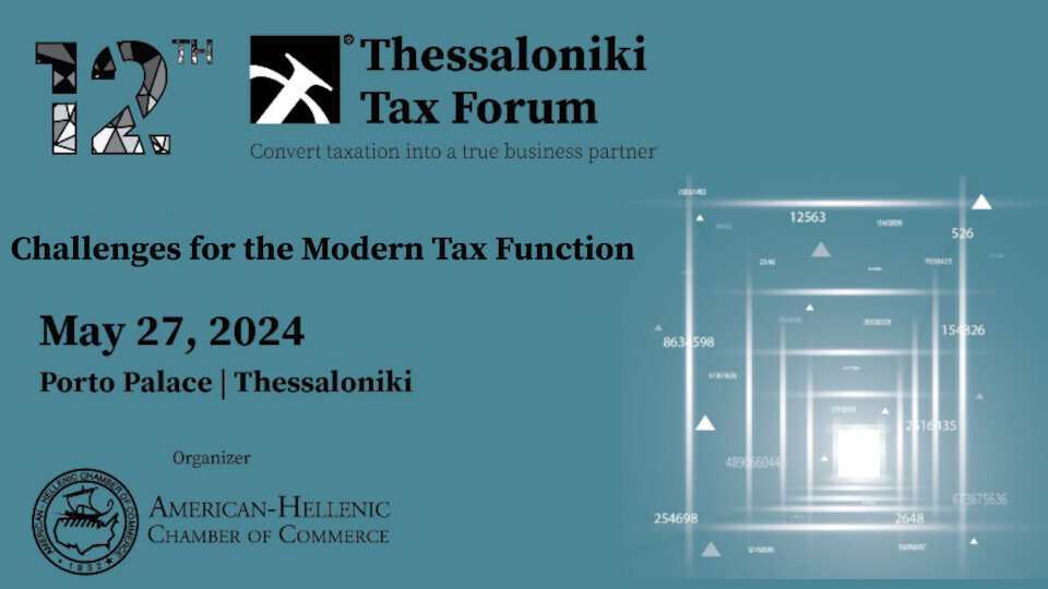 ​Στις 27 Μαΐου το 12ο Thessaloniki Tax Forum 2024​