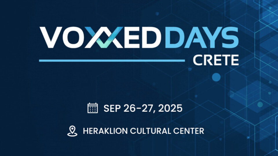 Το συνέδριο Voxxed Days Crete έρχεται στις 26 και 27 Σεπτεμβρίου 2025, στο Συνεδριακό και Πολιτιστικό Κέντρο Ηρακλείου