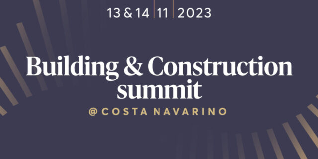 Στις 13 και 14 Νοεμβρίου το​ Building & Construction summit στο Costa Navarino