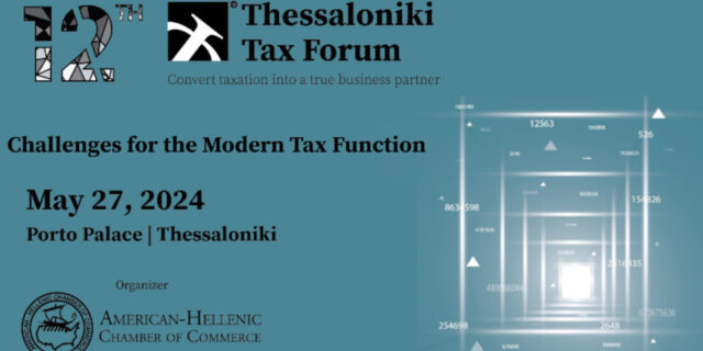 ​Στις 27 Μαΐου το 12ο Thessaloniki Tax Forum 2024​