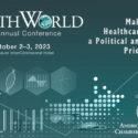 Στις 2 και 3 Οκτωβρίου το 22ο Συνέδριο HealthWorld - Making Healthcare Reform a Political and Investment Priority
