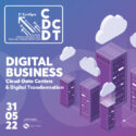 Στις 31 Μαΐου το 2o Digital Business Cloud, Data Centers & Digital Transformation