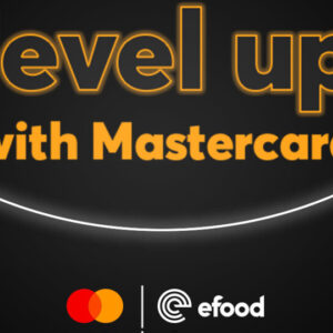 Mastercard και efood επιστρέφουν για 5η χρονιά με το πρόγραμμα επιβράβευσης «Level Up with Mastercard»