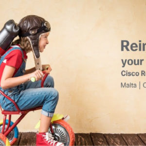 Το Cisco Roadshow 2017 σε Ελλάδα, Κύπρο και Μάλτα, με θέμα «Reimagine your business»