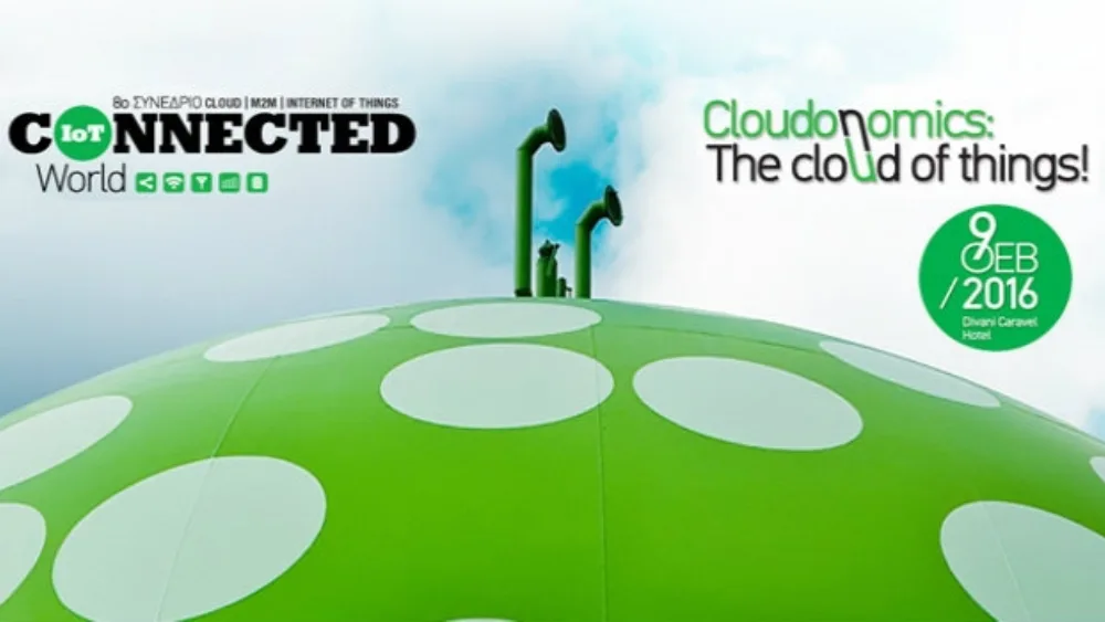 8ο Συνέδριο Connected World Cloudonomics: The Cloud of Things!
