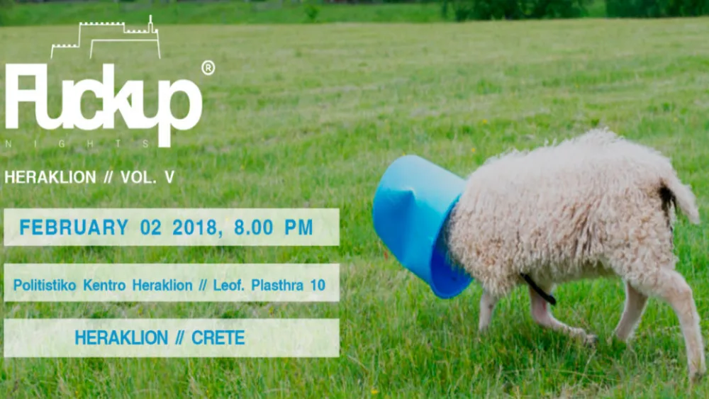 Fuckup Nights Heraklion: Νέο έτος, νέες αποτυχίες