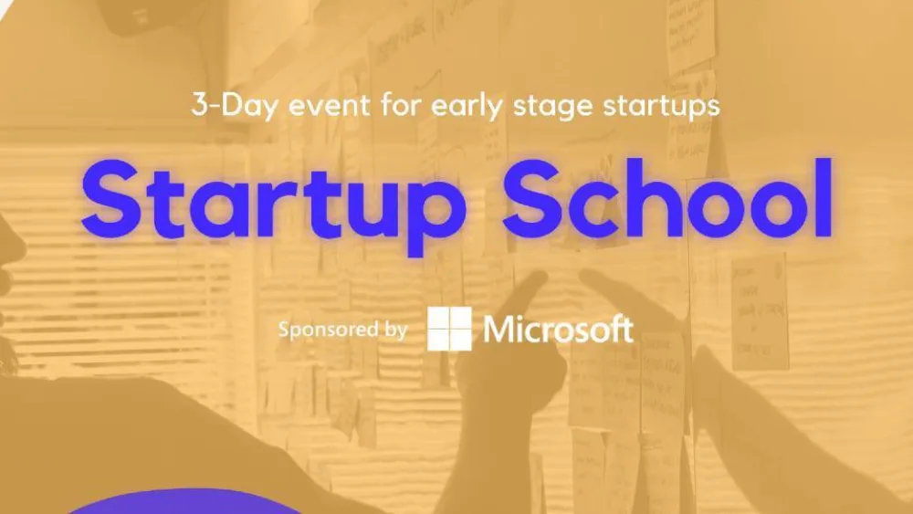 Startup School: Scale your startup με την υποστήριξη της Microsoft