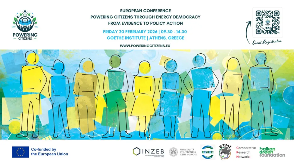 To Ευρωπαϊκό Συνέδριο «Powering Citizens through Energy Democracy: From Evidence to Policy Action» θα διεξαχθεί στις 20 Φεβρουαρίου στην Αθήνα