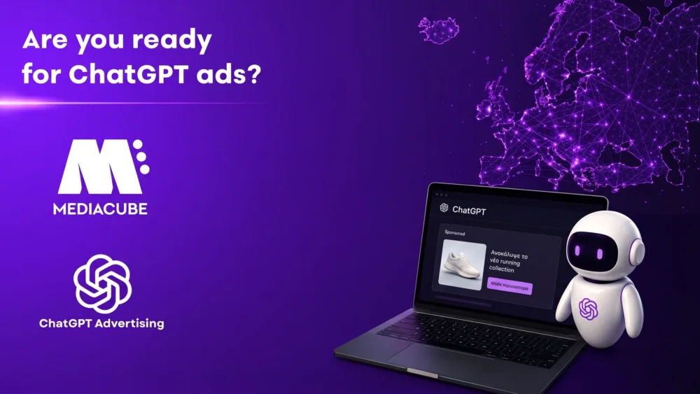 Η MEDIACUBE τοποθετεί τα OpenAI Ads στο νέο digital landscape