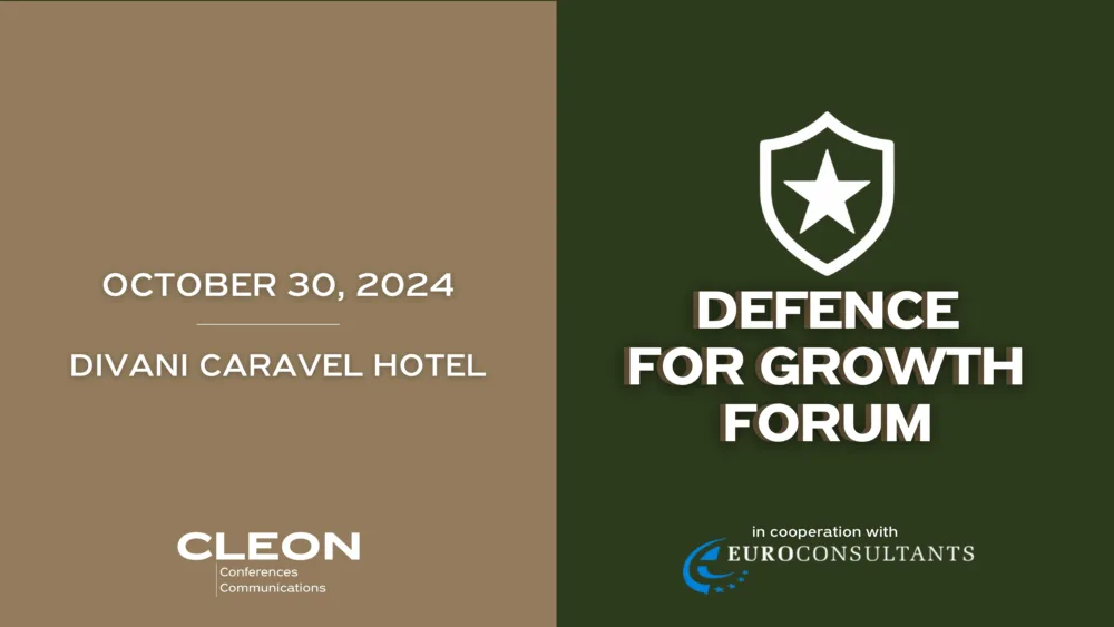 DEFENCE FOR GROWTH FORUM: Ένα συνέδριο από την CLEON Conferences & Communications στις 30 Οκτωβρίου στην Αθήνα