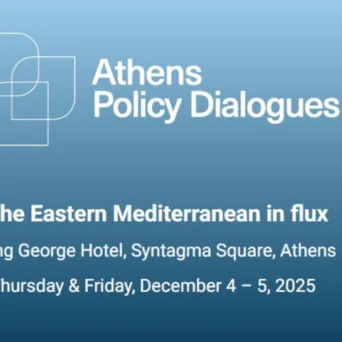 Διήμερο συνέδριο «Αθήνα: Διάλογοι για την Πολιτική» – Η Ανατολική Μεσόγειος αλλάζει το γεωπολιτικό της τοπίο