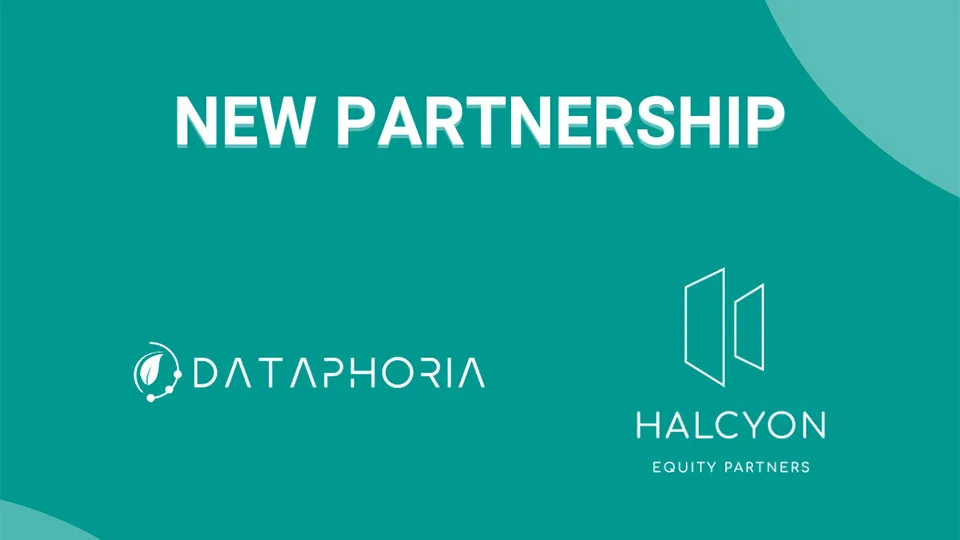 Η Dataphoria συνεργάζεται με to Halcyon Equity Partners