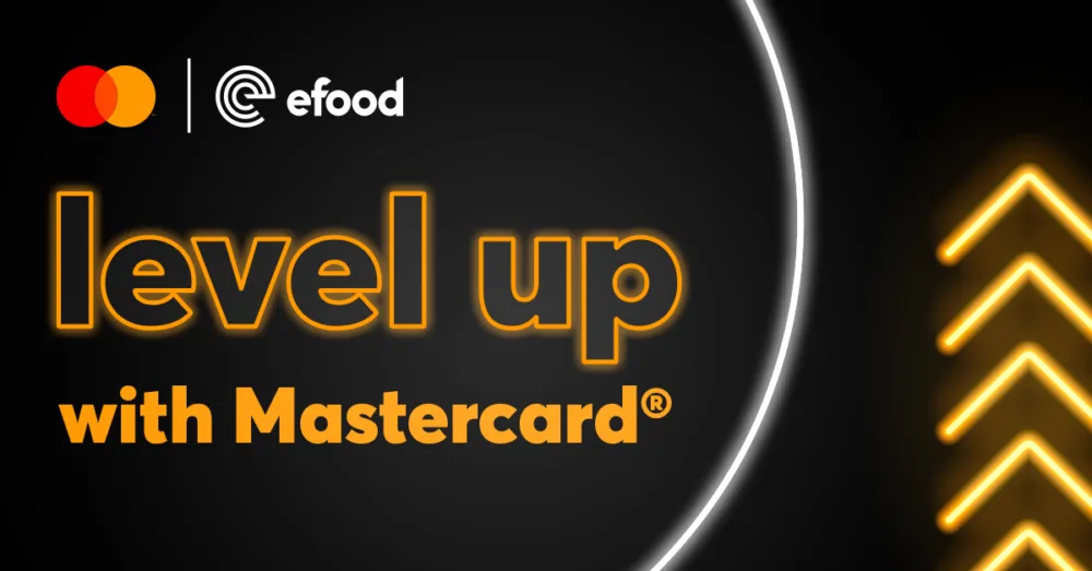 Level Up with Mastercard: το efood και η Mastercard, υλοποιούν ξανά το επιτυχημένο πρόγραμμα επιβράβευσης