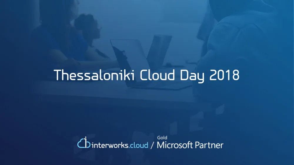 Η πιο techy παρέα του cloud έρχεται στη Θεσσαλονίκη!