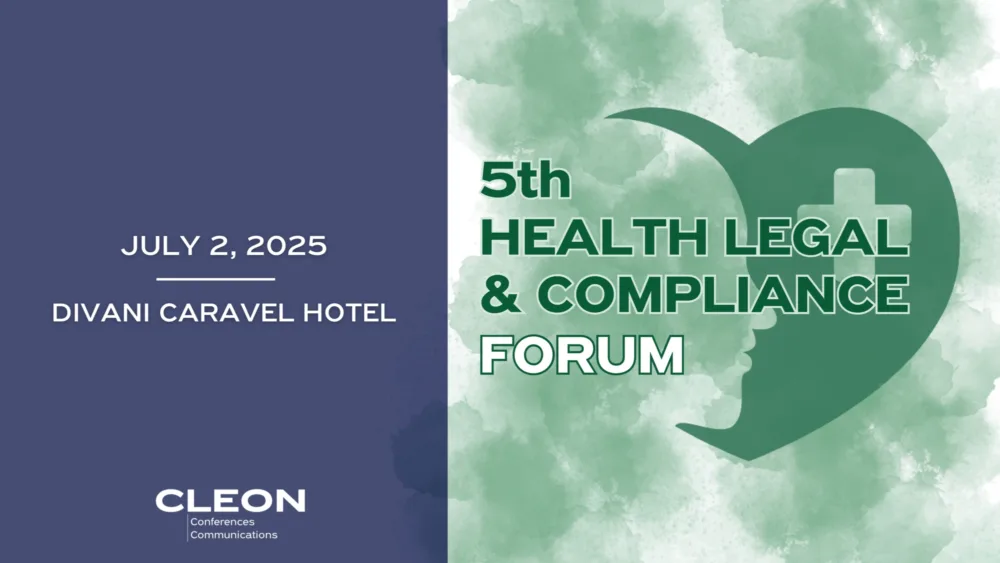 Το 5th HEALTH LEGAL & COMPLIANCE FORUM θα διεξαχθεί στις 2 Ιουλίου στην Αθήνα