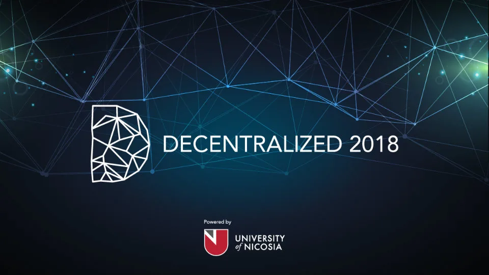 Decentralized 2018: Το Κορυφαίο συνέδριο Blockchain της Ευρώπης επιστρέφει