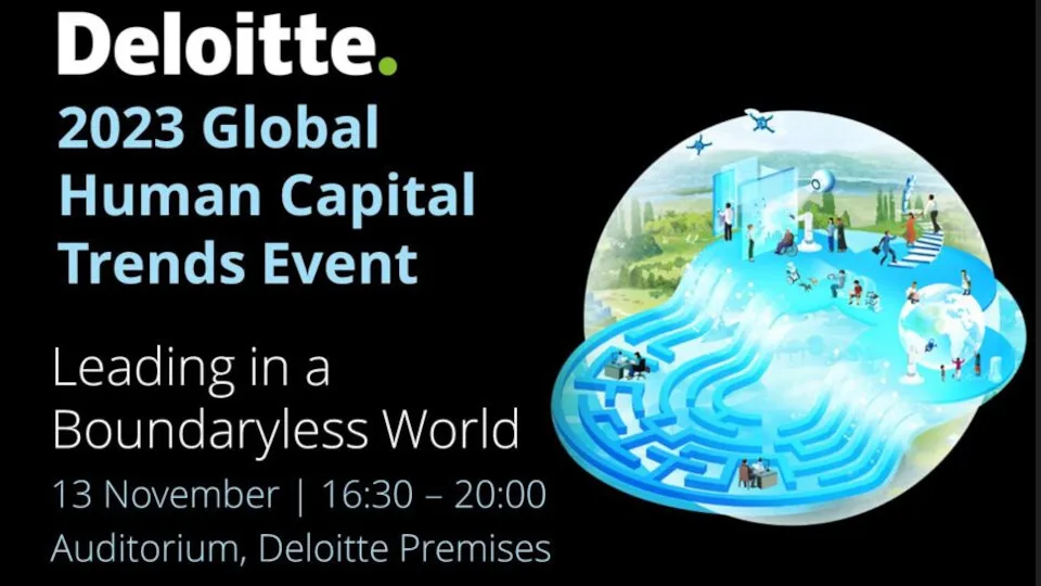 2023 Global Human Capital Trends Event από την Deloitte Ελλάδος με θέμα «Leading in a Boundaryless World»