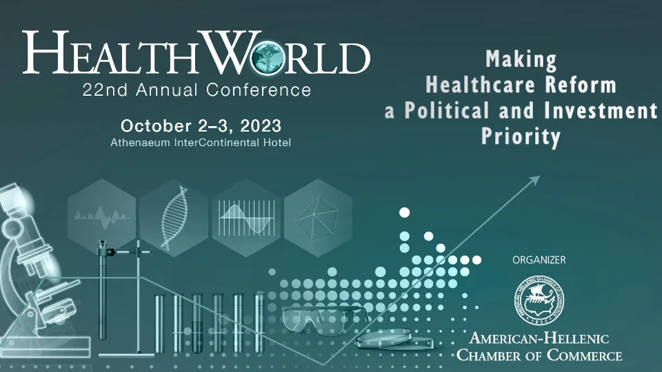 Στις 2 και 3 Οκτωβρίου το 22ο Συνέδριο HealthWorld - Making Healthcare Reform a Political and Investment Priority